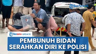 Bidan Tewas di Tangan Residivis Jambret Ditikam di Banjarmasin, Kini Pelaku Serahkan Diri ke Polisi