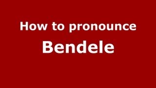 How to pronounce Bendele