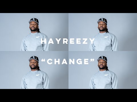 HAYREEZY PERFORMS "CHANGE"
