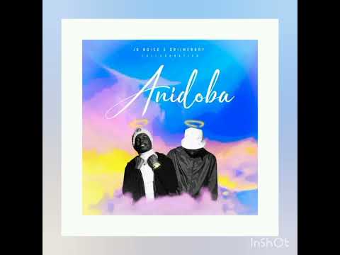 Jo Noise - Anidoba (Ft Driimerboy) official Audio