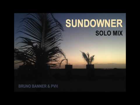Bruno Banner & PVH - Sundowner Solo Mix
