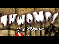 THWOMPS The Movie Flash Archives