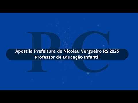 Apostila Prefeitura de Nicolau Vergueiro RS 2025 Professor de Educação Infantil