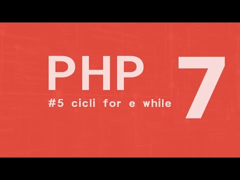 PHP 7 Tutorial  [ITA] cicli for e while - #5