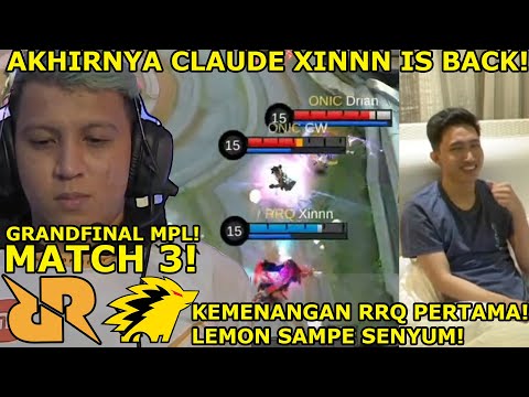 CLAUDE XINNN IS BACK! KEMENANGAN RRQ PERTAMA! LEMON SAMPE TERSENYUM! RRQ VS ONIC MATCH 3 FINAL MPL!