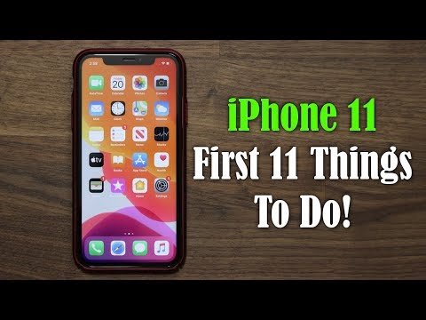 iPhone 11 - First 11 Things to Do!