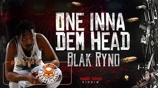Black Ryno - One Inna Dem Head (Raw) January 2017