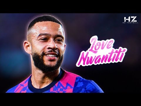 Memphis Depay ► Love Nwantiti   CKay   2021 HD