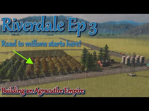 Cities: Skylines - Riverdale Ep3 - Starting our farming empire!