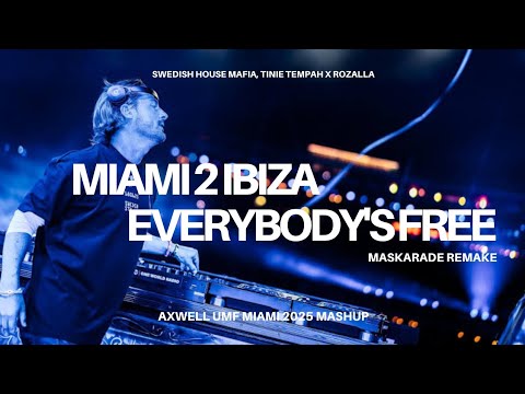 Miami 2 Ibiza | Everybody's Free (Axwell Mashup) 