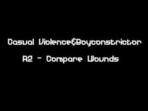 Casual Violence & Boyconstrictor - A2 - Compare Wounds (HQ)