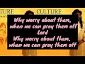 Culture -Why worry about them lyrics