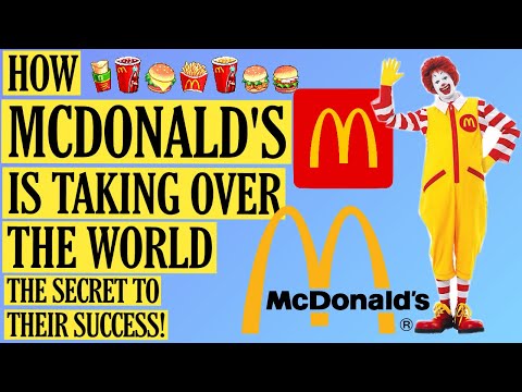 How McDonald's Is Taking Over the World: The Secret Sauce Behind the Golden Arches