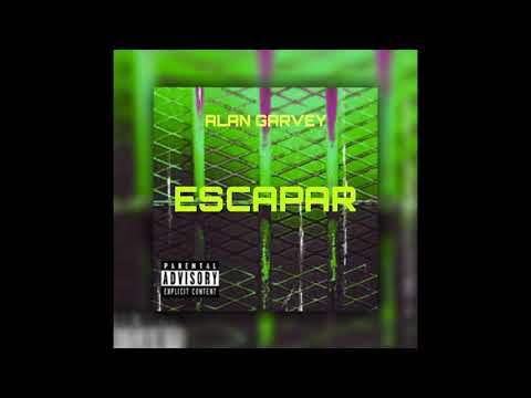 ALAN GARVEY - Escapar (hecho tras las rejas, 2021).