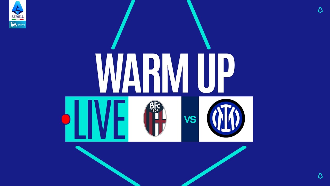 🔴 LIVE | Warm up | BOLOGNA-INTER | Serie A Enilive 2025/26