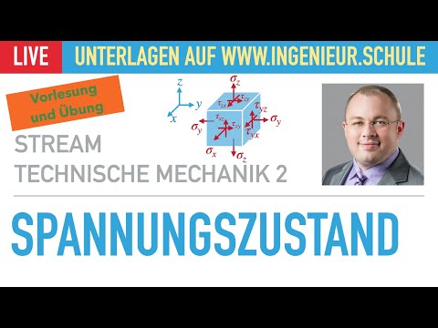 Spannungszustand – Vorlesung und Übung – Technische Mechanik 2