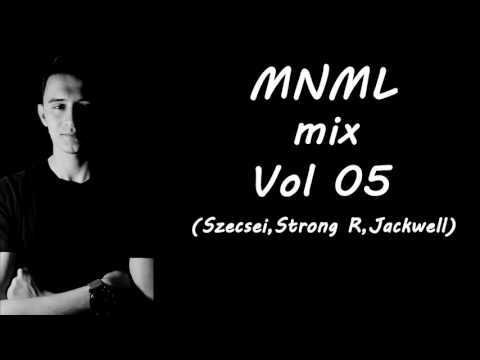 MNML mix 2017 Vol 05 (Szecsei, Strong R, Jackwell)