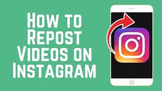 How to Repost Videos on Instagram - Quick & Ea