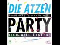 Atzen - Party (ich Will Abgehn)