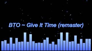 BTO ~ Give It Time (remaster)