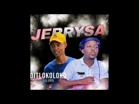 Ditlokoloko feat Jerry Sa ❤️🙏