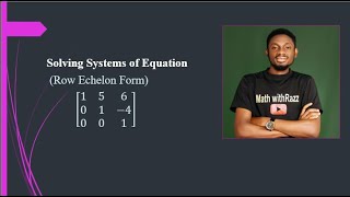Download the video "Solving System of Equations using Row Echelon Form"