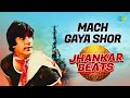 Mach Gaya Shor - Jhankar Beats | Kishore Kumar | Lata Mangeshkar | Amitabh Bachchan | Parveen Babi