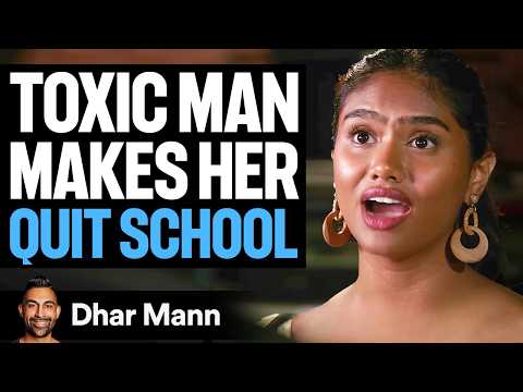 TOXIC BOYFRIEND Forces Girl To Quit School | Dhar Mann Studios