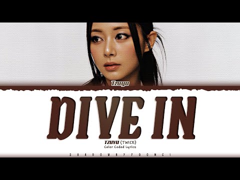 TZUYU (TWICE) 'DIVE IN' Lyrics (트와이스 DIVE IN 가사) [Color Coded_Eng] | ShadowByYoongi