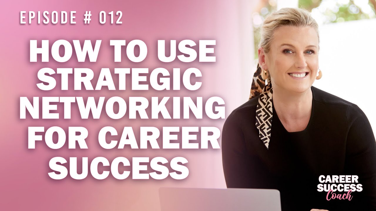 How to Use Strategic Networking for Career Success | Sarah Makris