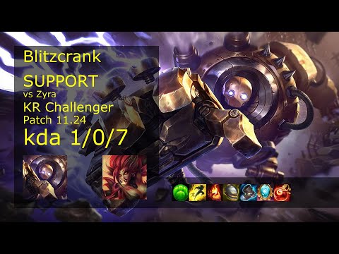 Blitzcrank Support vs Zyra - KR Challenger 1/0/7 Patch 11.24 Gameplay // [롤] 블리츠크랭크 vs 자이라 서폿