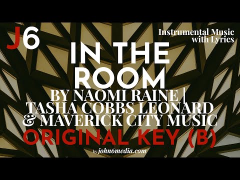 Maverick City Music & Tasha Cobbs | In The Room Instrumental Music and Lyrics Original Key (B)