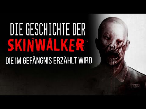 DIE GESCHICHTE DER SKINWALKER DIE MAN IM GEFÄNGNIS ERZÄHLT ★ Creepypasta (Horror Hörbuch Deutsch)