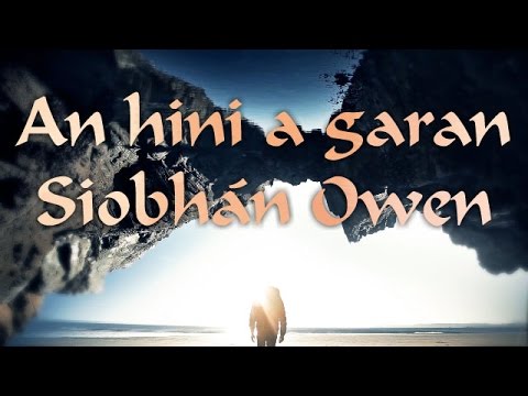 Siobhán Owen - An Hini a Garan | Official MV