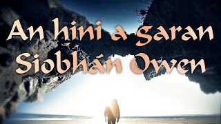 Siobhán Owen - An Hini a Garan | Official MV