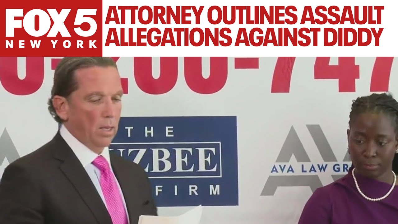 Attorney outlines sexual assault allegations against Diddy