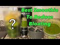 Best Smoothie To Reduce Bloating | Mike Burnell