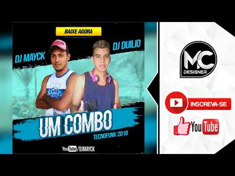 DJ MAYCK E DJ DUILIO feat Mc Davi & Mc Lbx - UM COMBO [[PRESSÃO]] 2K18