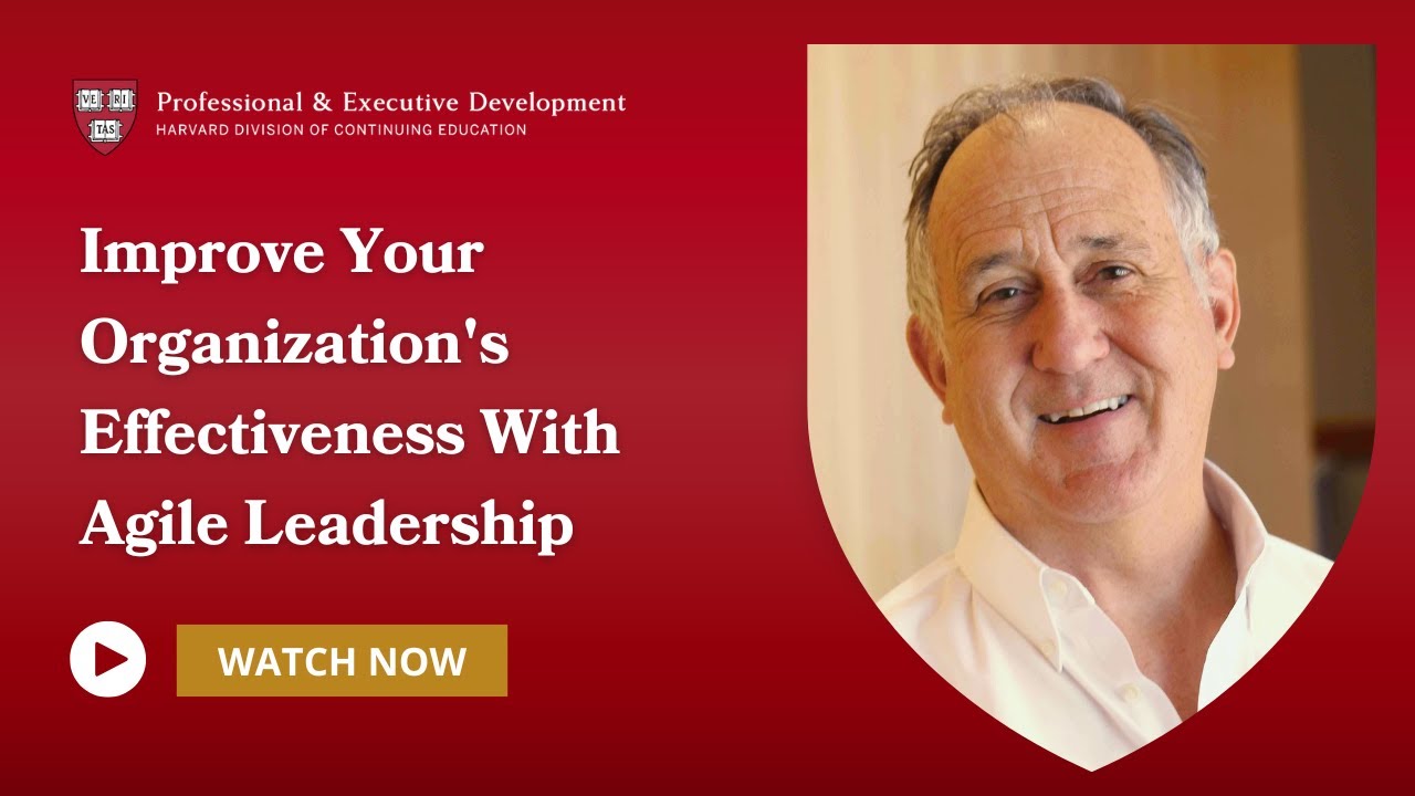 Improve Your Organization's Effectiveness With Agile Leadership