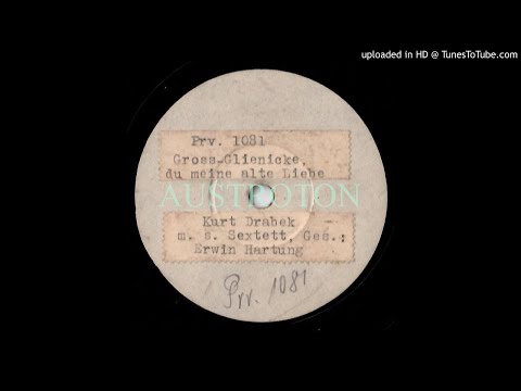 Erwin Hartung (voc): Groß-Glienicke, du meine alte Liebe