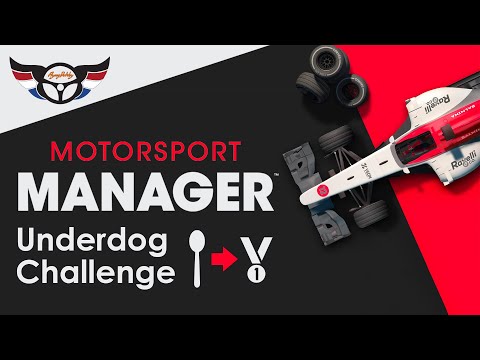 Motorsport Manager: Underdog Challenge Guide - ep57 (S6prep)