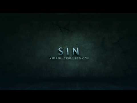 S I N vs Demonic Inquisition Mythic