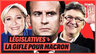 LÉGISLATIVES : LA GIFLE POUR MACRON