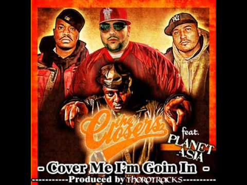 THE CLOSERS ft Planet Asia - Cover Me Im Goin In