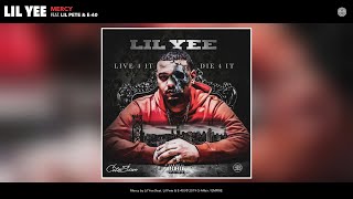 Lil Yee - Mercy (feat. Lil Pete &amp; E-40) (Audio)