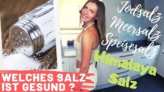 Welches Salz ist gesund? SALZ schädlich, giftig? Unterschiede Speisesalz, Meersalz, Jodsalz Himalaya