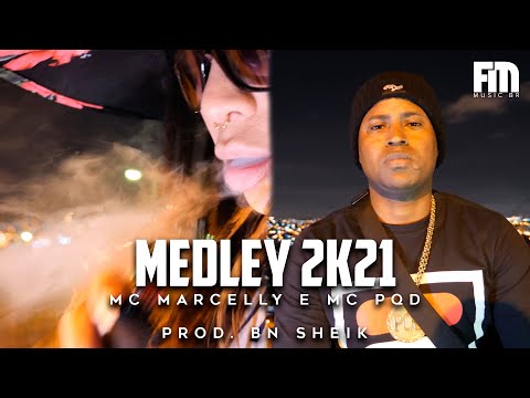 MEDLEY 2K21 MC MARCELLY E MC PQD