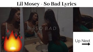 Lil Mosey - So Bad Lyrics
