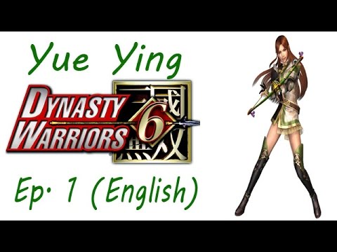 Dynasty Warriors 6: Special Yue Ying Ep. 1 Chapter 1 - Battle Of Chang Ban (Eng. Ver)