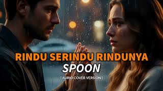 Download lagu Spoon - Rindu Serindu Rindunya (Cover by Aurio) METAL POP ROCK VERSION mp3